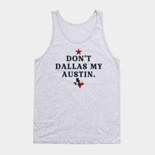 Dont Dallas My Austin Vintage Tank Top